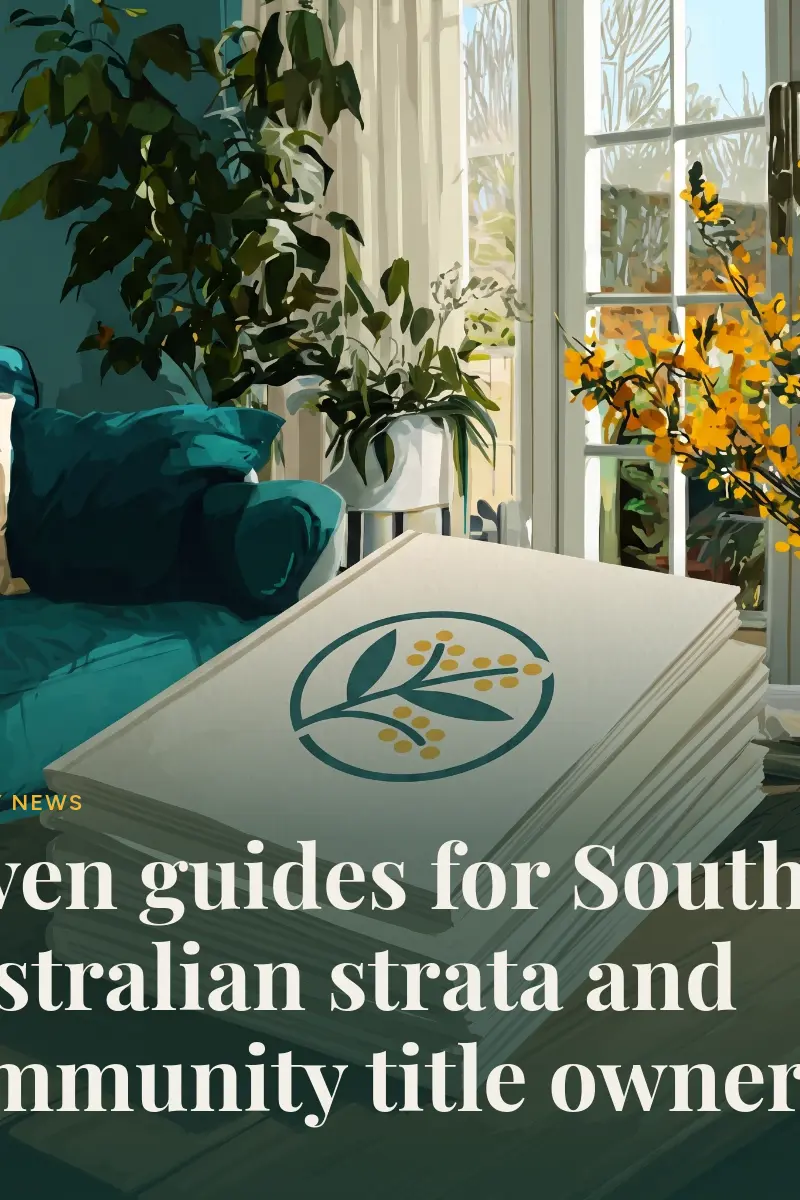 Seven guides for South Australian strata and community title owners
